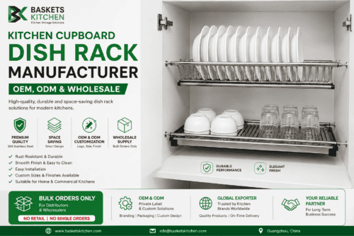 Kitchen Cupboard Dish Rack Manufacturer – OEM, ODM & Wholesale